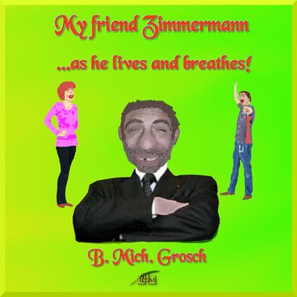 My friend Zimmermann