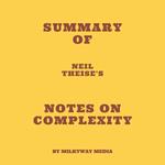 Summary of Neil Theise's Notes on Complexity