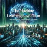 Machine Learning Revolution, The