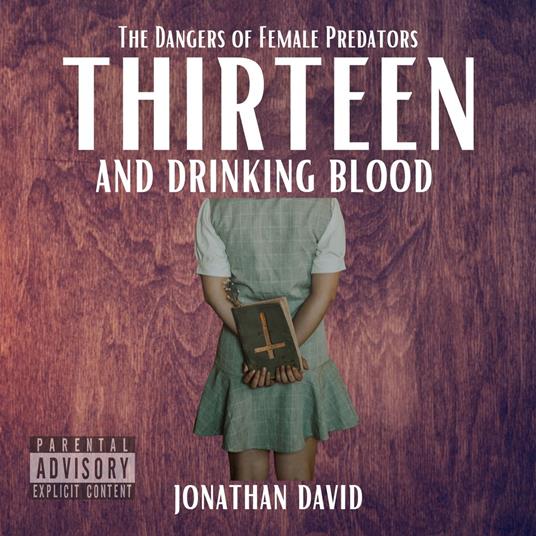 Thirteen and Drinking Blood