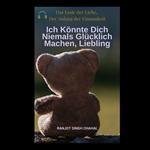 Ich Könnte Dich Niemals Glücklich Machen, Liebling