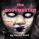 Body Master, The