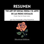 RESUMEN - The Art Of Social Media / El arte de las redes sociales: Power Tips For Power Users por Guy Kawasaki y Peg Fitzpatrick