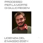 Processo per la morte di Giulio Regeni: Udienza del 2 maggio 2024