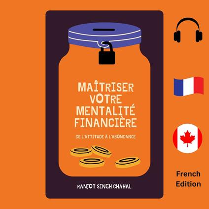 Maîtriser Votre Mentalité Financière