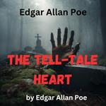 Edgar Allan Poe: The Telltale Heart