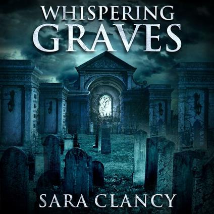Supernatural Horror Ghost Stories: Whispering Graves (Banshee Series, Book 2)