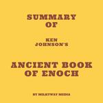Summary of Ken Johnson's Ancient Book of Enoch