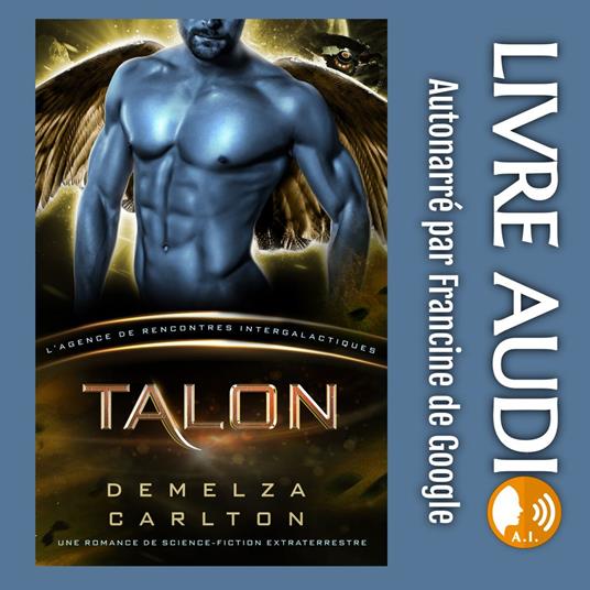 Talon: Une Romance de Science-Fiction Extraterrestre (L’Agence de Rencontres Intergalactiques)
