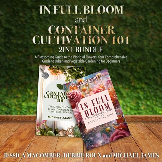 In Full Bloom and Container Cultivation 101 2-in-1 Bundle