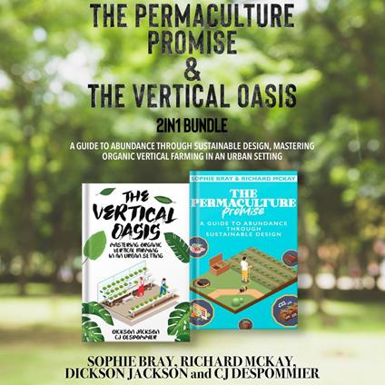 Permaculture Promise and The Vertical Oasis 2-in-1 Bundle, The