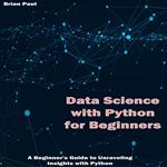 Data Science with Python for Beginners