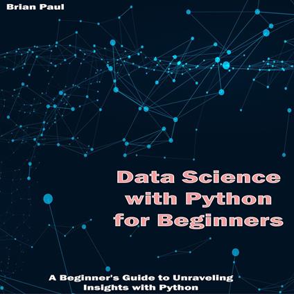 Data Science with Python for Beginners