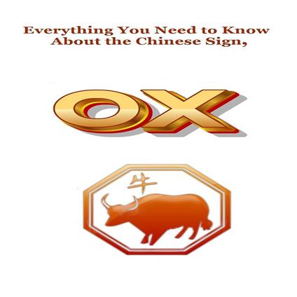 Everything You Need to Know About the Chinese Sign, Ox