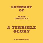 Summary of James Donovan's A Terrible Glory