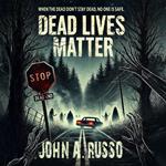 Dead Lives Matter
