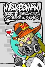 Masked Man Graffiti Character 20 Years Of Evolution by Hoakser: Drawings, Paintings, Digital Design, Sculptures