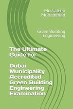 Mastering Green Building Engineering: Ultimate Guide to Prepare Dubai Municipality Accreditation Test