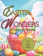 Easter Wonders Coloring Book: 50 pages of coloring fun for teens and adults