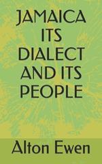 Jamaica Its Dialect and Its People