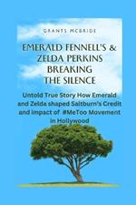 Emerald Fennell's & Zelda Perkins Breaking The Silence: untold true Story How Emerald and Zelda Shaped Saltburn's Credits and impact of #MeToo Movement in Hollywood
