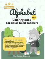 Alphabet Coloring Book: For Color-Blind Toddlers
