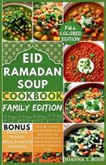 Ramadan Soup Cookbook: 20 of My Cousin's Yummy Islamic Plant-Based Iftar and Suhoor Diet Recipes With Healthy Family-Friendly Traditional Foods (With Pictures)