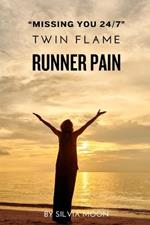 Twin Flame Runner Pain: Awakening To Unconditional Love