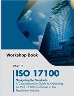 ISO 17100: A Comprehensive Guide to Obtaining the ISO 17100 Certificate in the Translation Industry