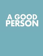 A Good Person: The Screenplay
