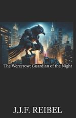The Werecrow: Guardian of the Night