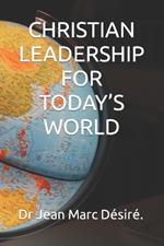 Christian Leadership for Today's World