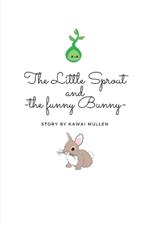 The Little Sprout and the funny bunny