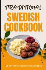 Traditional Swedish Cookbook: 50 Authentic Recipes from Sweden