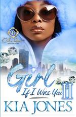 Girl, If I Was You 2: An African American Romance