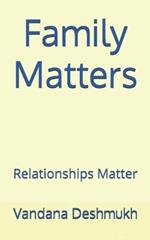 Family Matters: Relationships Matter