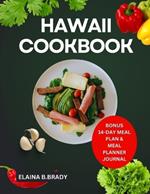 Hawaii Cookbook: Enjoy Simple Delicious and Traditional Local Recipes