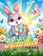 Easter Activities For Kids: A Creative Activity Book to Celebrate the Holiday