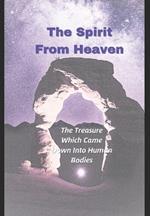 The Spirit from Heaven: The Treasure That Came Into the Bodies of Men