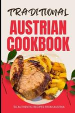 Traditional Austrian Cookbook: 50 Authentic Recipes from Austria