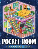 Pocket Room Coloring Book: A compilation of 50 coloring pages for kids featuring Tiny and Comfortable Rooms.Over 45 Illustrations for Relaxation and Stress Relieving