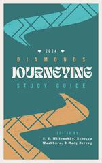 Diamonds 2024: Journeying: Study Guide