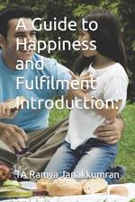 A Guide to Happiness and Fulfilment Introduction