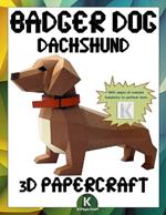 3D Papercraft Badger Dog Dachshund: 3D origami templates to cut out and assemble Paper decoration Badger dog Dachshund Teckel Wall art Puzzle decoration 3D model paper DIY
