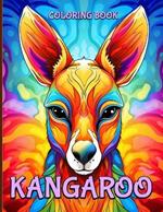 Kangaroo Coloring Book: Whimsical Kangaroo Coloring Pages for Relaxation