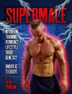 Supermale: Take the male body to the absolute peak!
