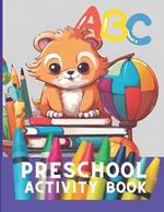Preschool Activity Book: Fun Learning Adventure of ABC's for Ages 3-5