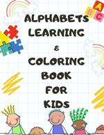 Alphabets Learning and Coloring Book for Kids