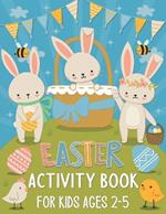 Easter Activity Book for Kids Ages 2-5: A Fun Kids Easter Theme Learning Activity Book With Maze Games, Coloring, Shadow Matching, Cut and Paste and More!