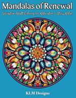 Mandalas of Renewal: Springtime Adult Coloring for Relaxation & Stress Relief